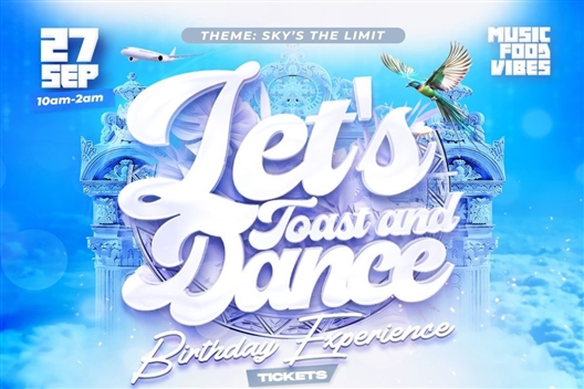 Lets Toast & Dance - Birthday Experience